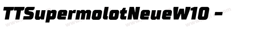 TTSupermolotNeueW10 字体转换